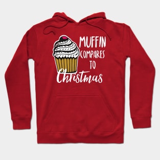 Muffin compares to Christmas, Funny Christmas pun Hoodie